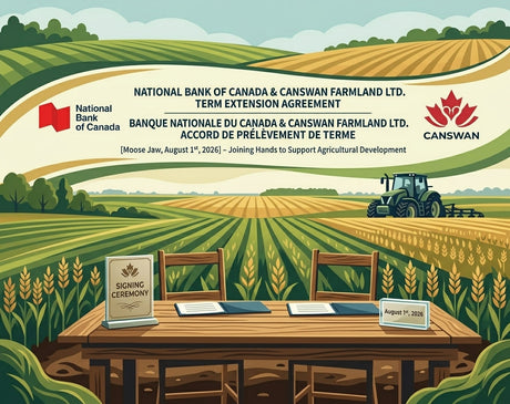 National Bank of Canada and CANSWAN Farmland Ltd. Renew Term Extension Agreement, Joining Hands to Support Agricultural Development